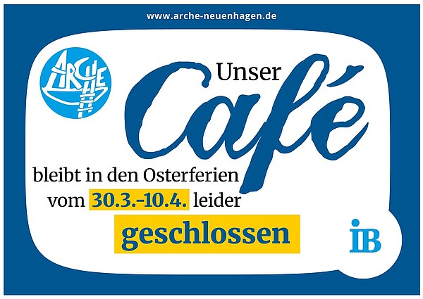 Hinweisschild: Unser Café bleibt in den Osterferien vom 30.3. bis 10.4. leider geschlossen.